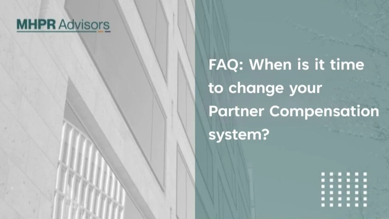 FAQ: when is it time to change your partner compensation system