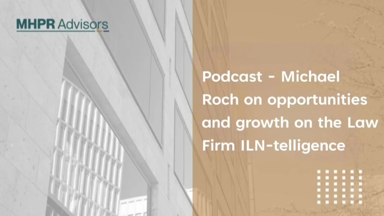 Opportunities and growth on The Law Firm lntelligence Podcast