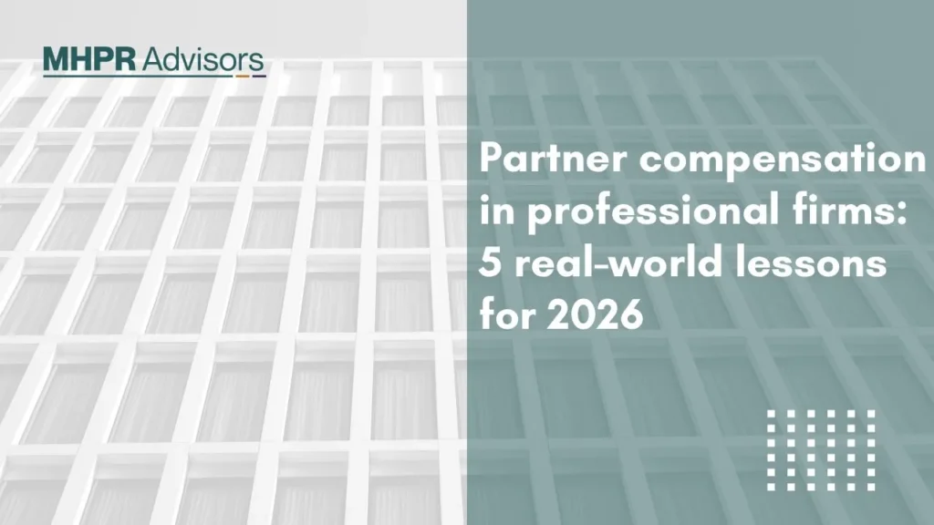 Partner compensation in professional firms: five real-world lessons for 2026